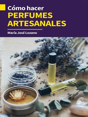 cover image of Cómo hacer perfumes artesanales